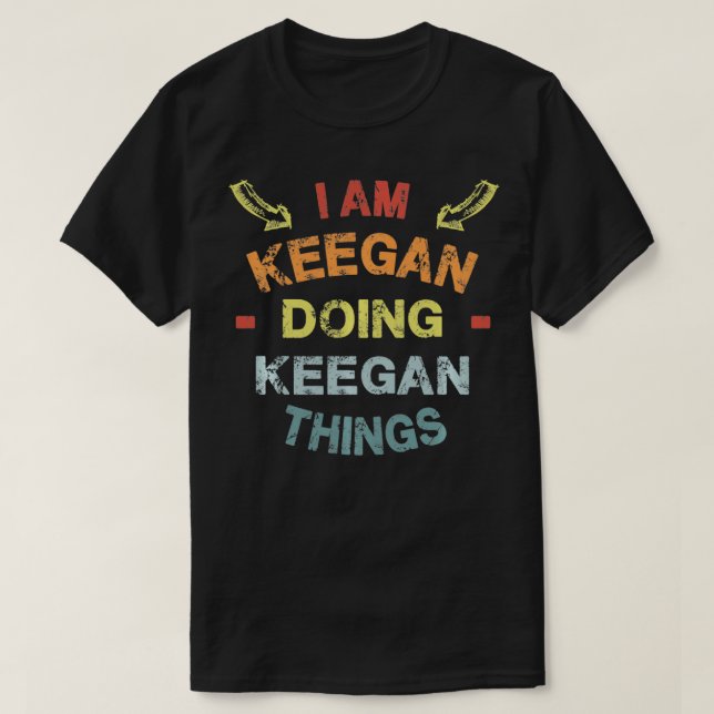 T-shirt I'm Keegan Doing Keegan Things Cool Funny Christma (Design devant)