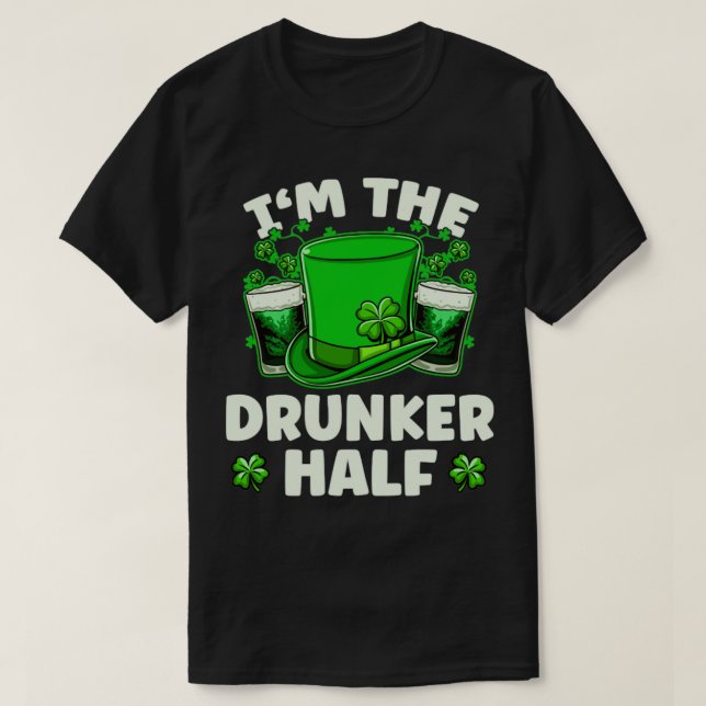 T-shirt Im La Moitié Bière Drunker Boire Jour de la Saint  (Design devant)