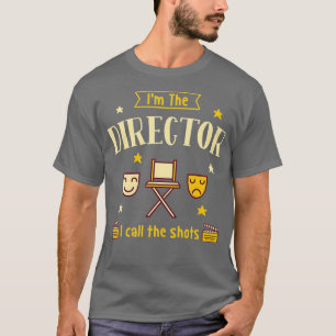 T-shirt Im Le Directeur J'Appelle Les Shots _nxpl