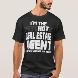 T-shirt Im Le Psychotique Hot Immobilier Agent Drôle Cade
