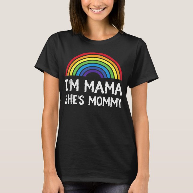 T-shirt I'm Maman She's Mama Lesbian Maman Gay Pride (Devant)