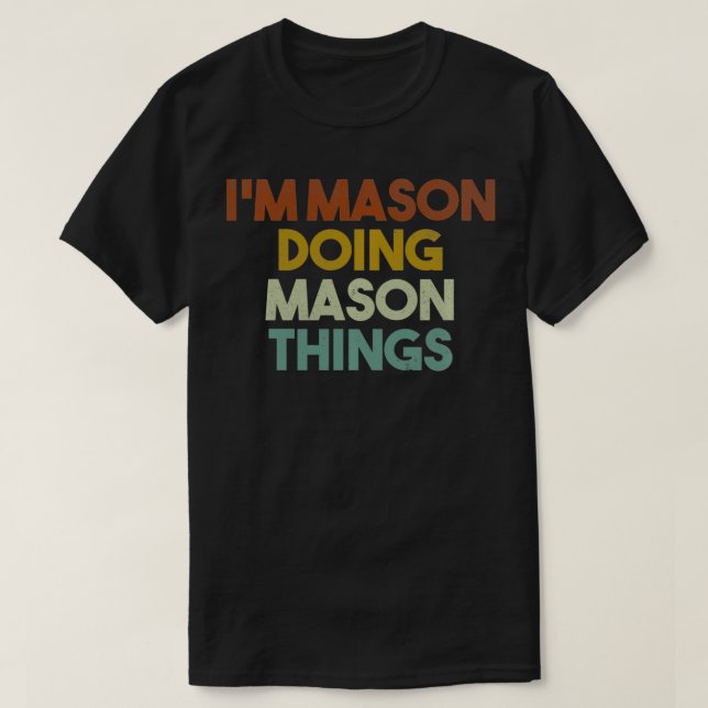 T-shirt I'm Mason Doing Mason Things (Design devant)