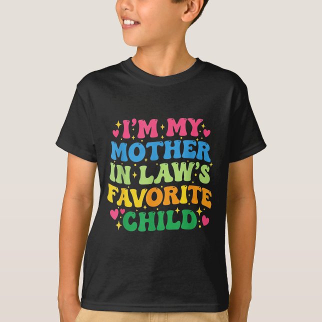 T-shirt I'm My Mother In Law's Favorite Child Funny Groovy (Devant)
