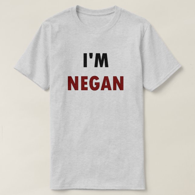 T-shirt I'm NEGAN (Design devant)