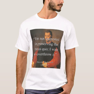T-shirt Im non intéressé en préservant le statu quo - M