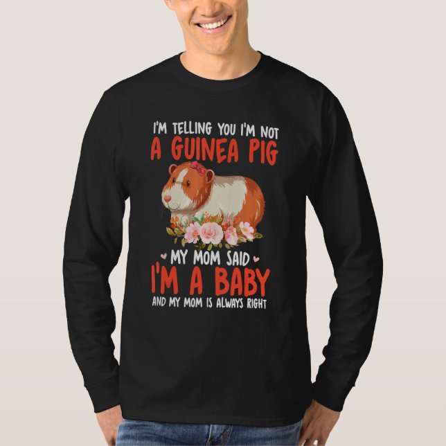 T-shirt I'm Not A Guinea Pig Mom Said I'm A Baby Cute Bow  (Devant)