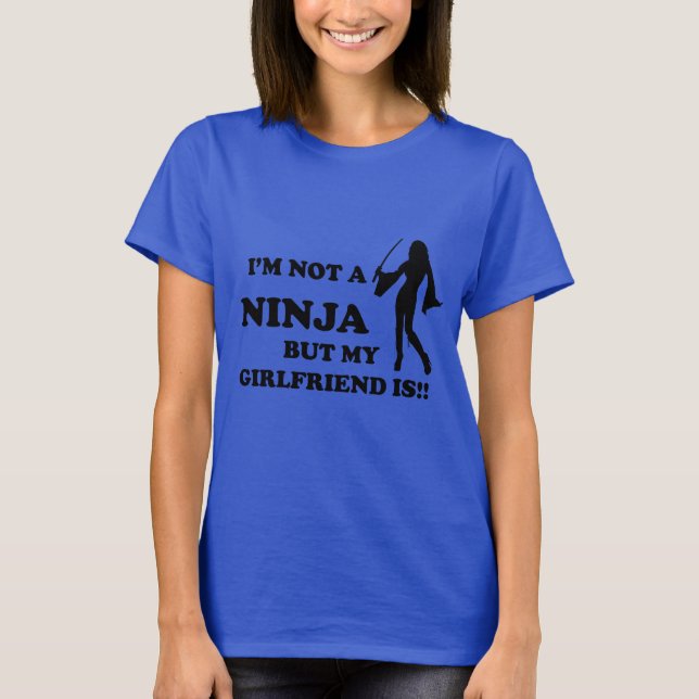 T-shirt I'm Not a Ninja But My Girlfriend Is (Devant)