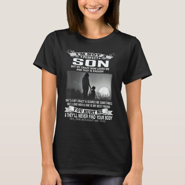 T-shirt I'm Not A Perfect Son But My Mom Loves Me (Devant)