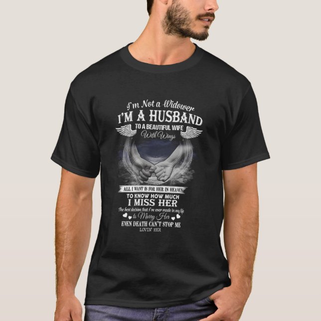 T-shirt I'M Not A Widower I'M A Husband To A Beautiful Win (Devant)