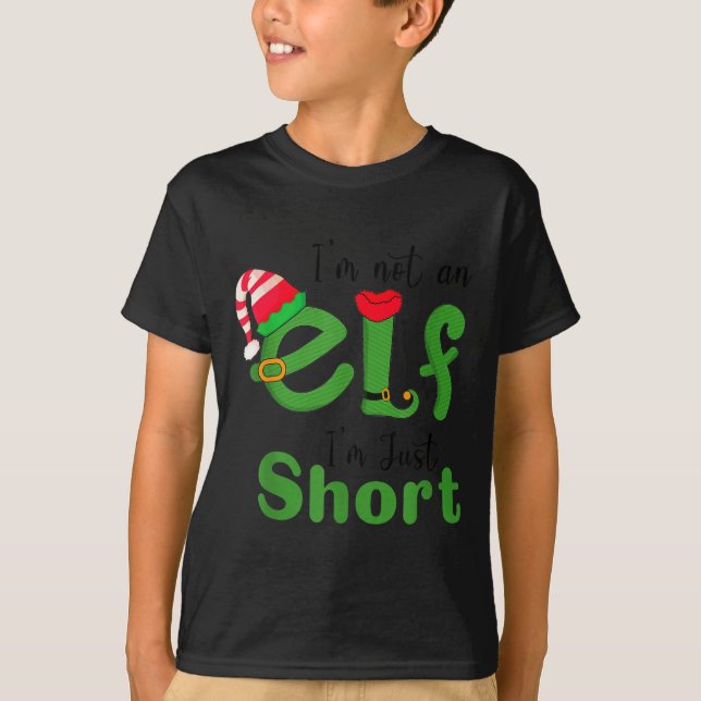 T-shirt .i'm Not An Elf Im Just Short,funny Christmas 2025 (Devant)