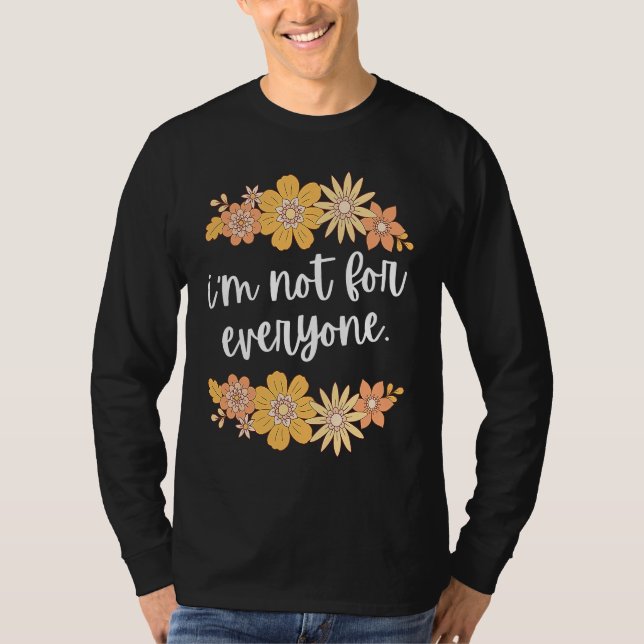 T-shirt I'm Not For Everyone Love is Not For Everyone Vale (Devant)