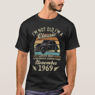 T-shirt I'M Not Old Im A Born In November 1969 Car