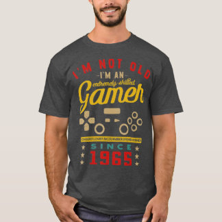 T-shirt Im Not Old Im A Skilled 1965VideogameGaming