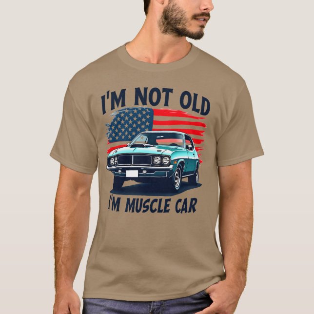 T-shirt Im Not Old Im American Muscle Classic Car retro (Devant)