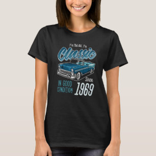 T-shirt I'm Not Old I'm Classic Car Vintage Born In 1969  