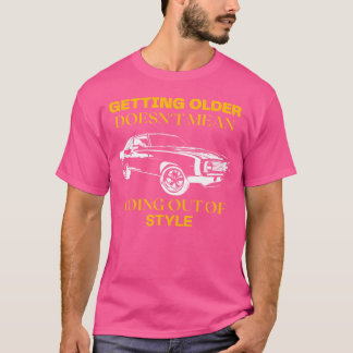 T-shirt im not old im classic Muscle Car Enthusiast boy
