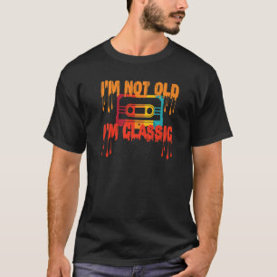 T-shirt I'm Not Old I'm Classic Vintage Audio Cassette 80