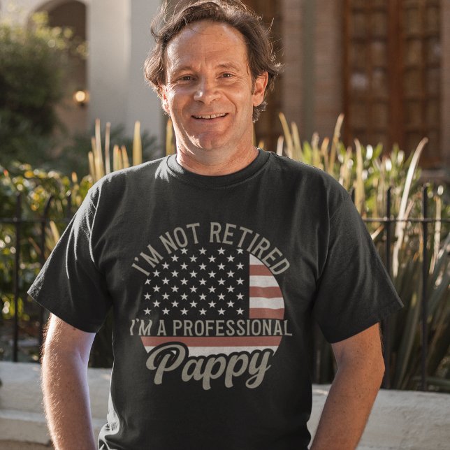 T-shirt I'm not Retired I'm a Professional Pappy (Créateur téléchargé)