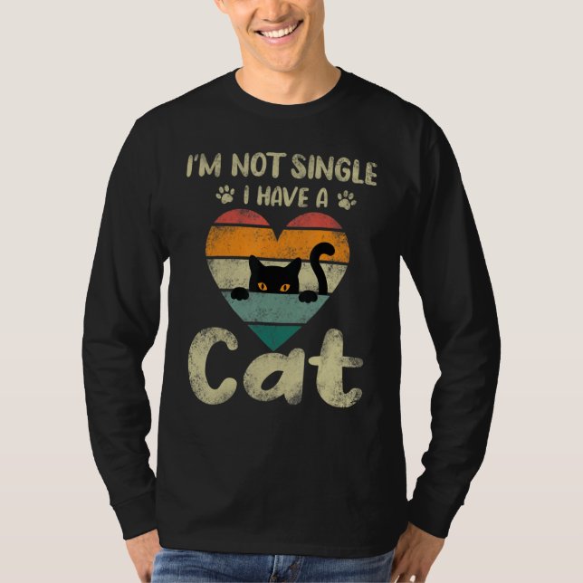 T-shirt Im Not Single I Have A Cat Funny Design Cute Valen (Devant)
