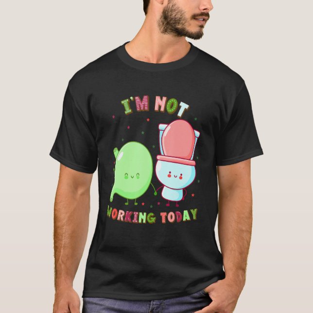 T-shirt I'm Not Working Today  Labor Day Gastroparesis (Devant)