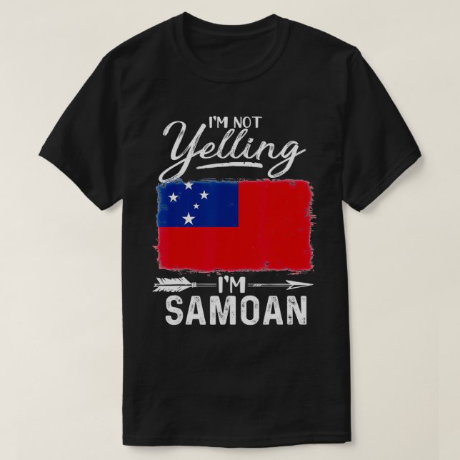 T-shirt I'm Not Yelling I'm Samoan Samoa  (Design devant)