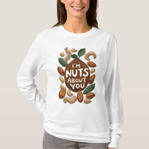 T-shirt I'm Nuts About You - Drôle Amoureux des noix Desig