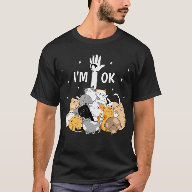 T-shirt I'm Ok Funny Cats Lover (Devant)