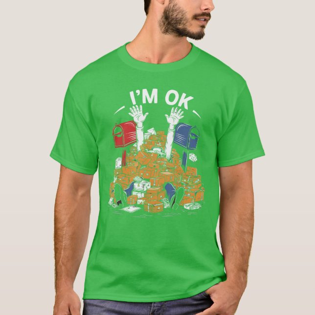 T-shirt Im OK Funny Postal Worker Lover Mail Carrier famil (Devant)
