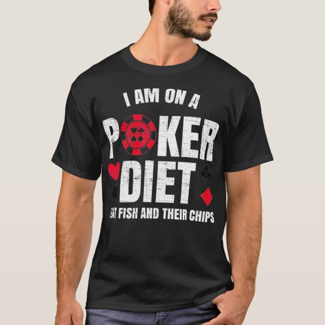 T-shirt Im On A Poker Diet Fish And Chips   Funny Poker Pu (Devant)