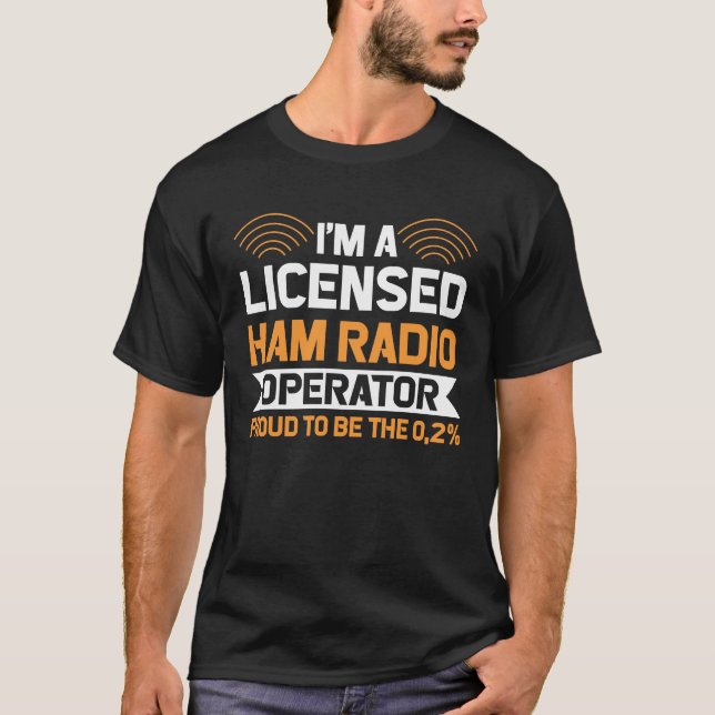 T-shirt Im opérateur radio autorisé de jambon fier (Devant)