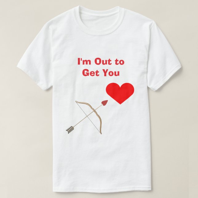 T-Shirt I'm Out to Get You #2 (Design devant)