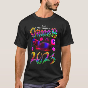 T-shirt I'm Professional Gamer 2023 Level Unlocked Video C