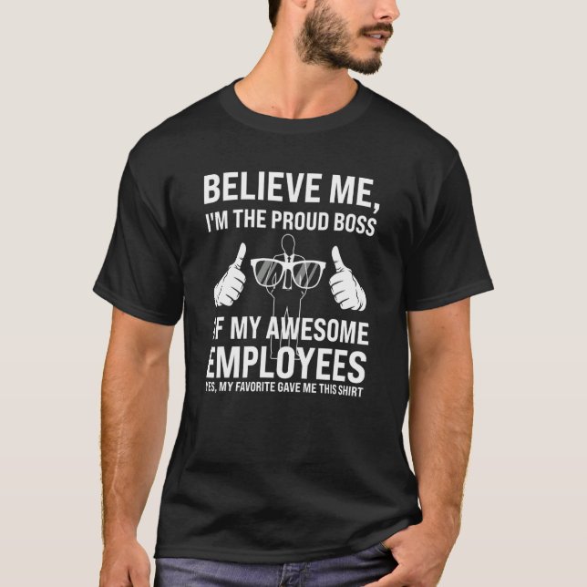 T-shirt I'm proud boss of employees boss employees employe (Devant)