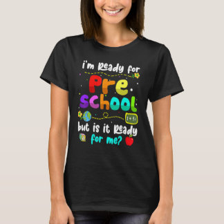 T-shirt I'm Ready For Preschool Teacher Back To School