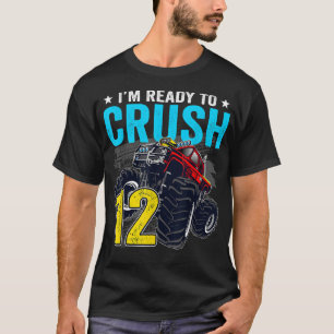 T-shirt I'm Ready to Crush 12 Monstre Camion 12e jour 