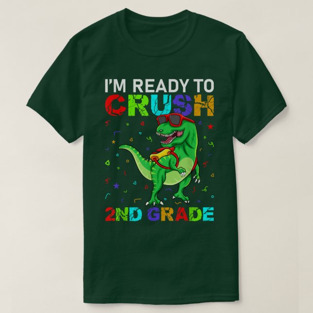 T-shirt I'm Ready To Crush 2nd Grade T Rex Dinosaur Second (Design devant)