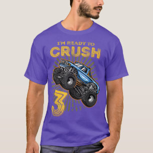 T-shirt I'm Ready to Crush 3 Monster Truck 3yr Old Bday I'