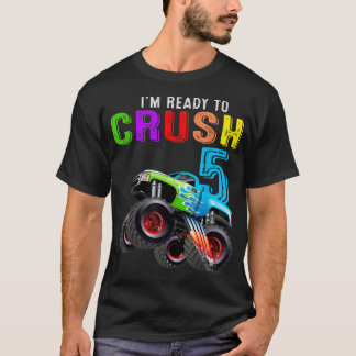 T-shirt I'm Ready To Crush 5 Monster Truck 5th Birthday Gi