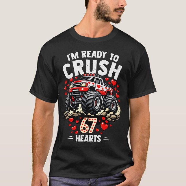 T-shirt I'm Ready To Crush 67 Hearts Truck Valentines Day  (Devant)