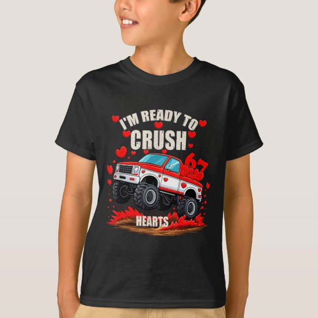 T-shirt I'm Ready To Crush 6 7 Hearts Truck Funny 6 7 Vale (Devant)