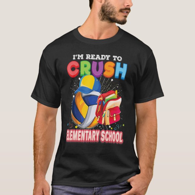 T-shirt I'm Ready To Crush Elementary School Volleyball Ba (Devant)