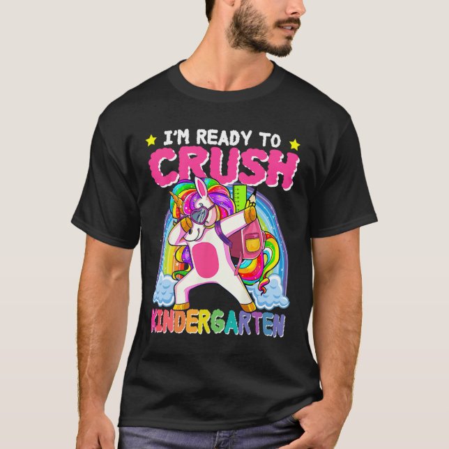 T-shirt I'm Ready To Crush Kindergarten Unicorn First Day  (Devant)