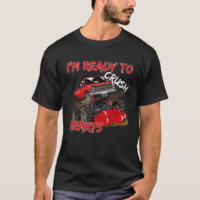 T-shirt I'm Ready To Crush  Monster Truck Valentine's Day (Devant)