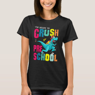 T-shirt Im Ready To Crush Preschool Back To School Rex Din