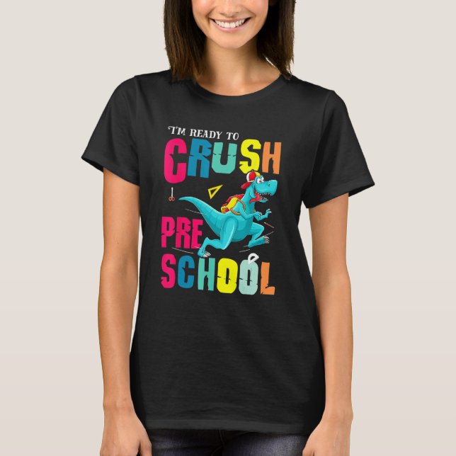 T-shirt Im Ready To Crush Preschool Back To School Rex Din (Devant)