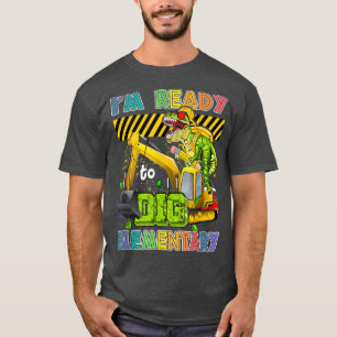 T-shirt I'm Ready To Dig Elementary Back To School Dinosau
