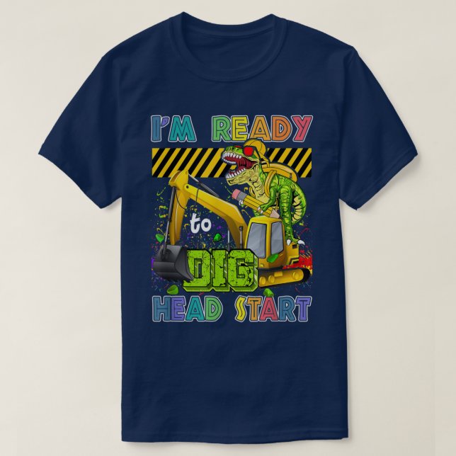 T-shirt I'm Ready To Dig Head Start Back To School Dinosau (Design devant)