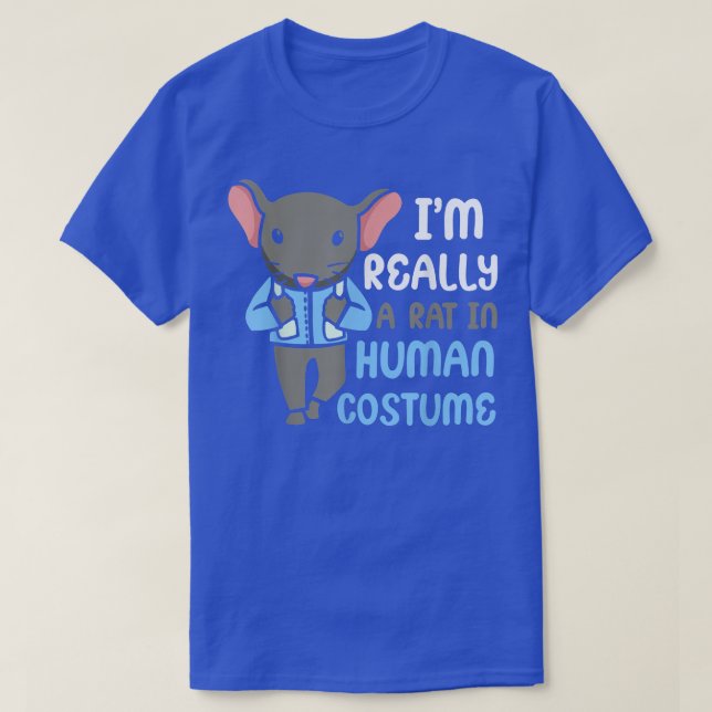 T-shirt I'm Really A Rat In Human Costume 5187 (Design devant)