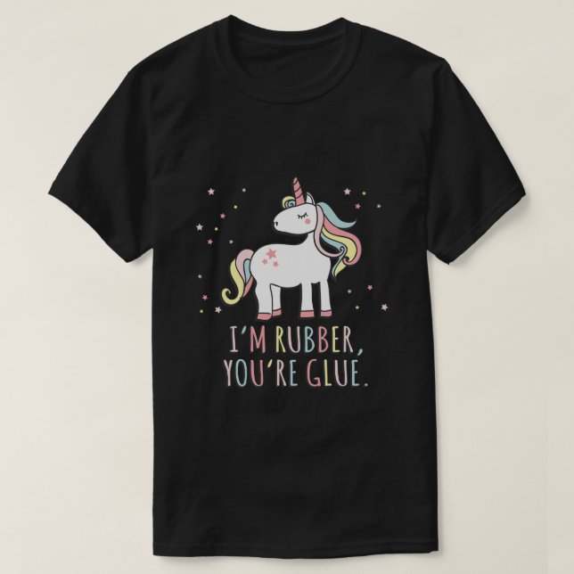 T-shirt Im Rubber You Glue Sarcastic Unicorn (Design devant)