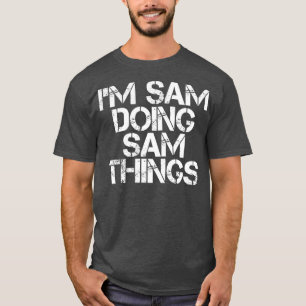T-shirt IM SAM FAIRE DES CHOSES SAM Drôle cadeau de Noël